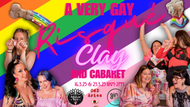 A Very Gay Risqué Clay and Cabaret